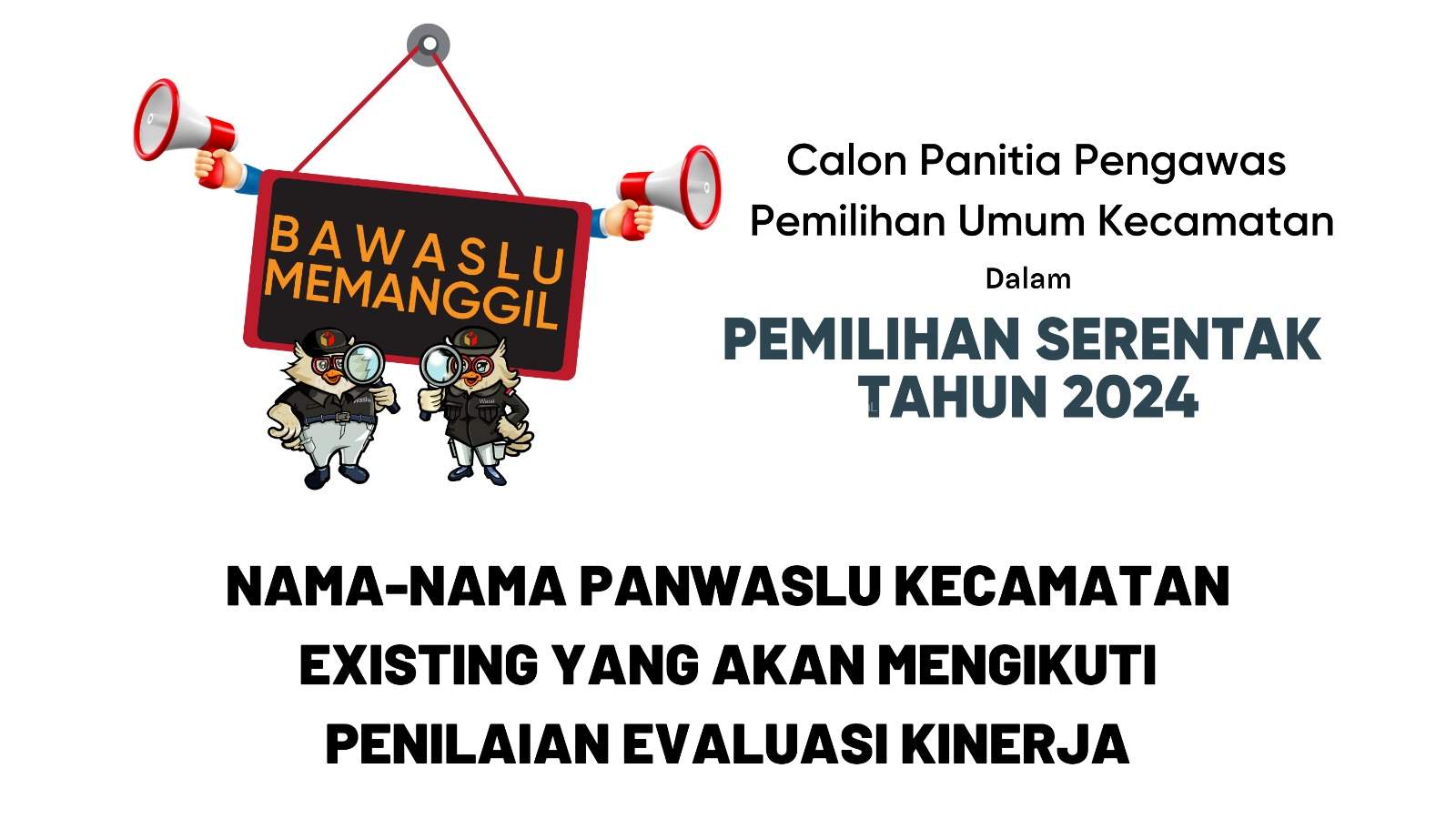 Nama-Nama Panwaslu Kecamatan Existing Yang Akan Mengikuti Penilaian Evaluasi Kinerja